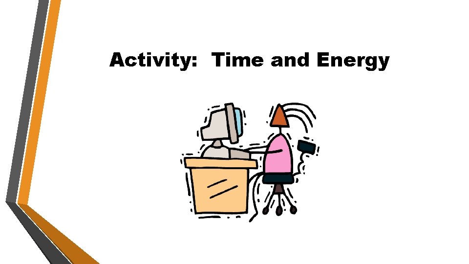 Activity: Time and Energy 