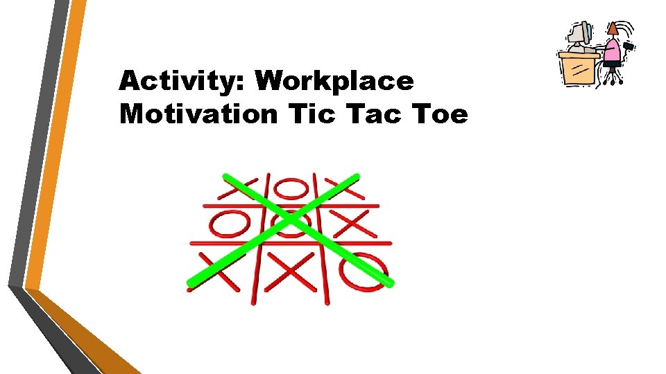 Activity: Workplace Motivation Tic Tac Toe 