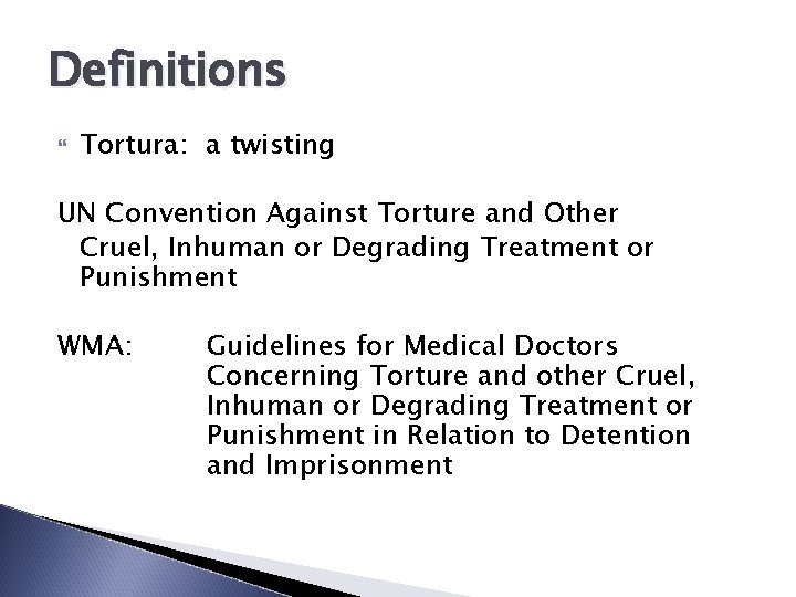 Definitions Tortura: a twisting UN Convention Against Torture and Other Cruel, Inhuman or Degrading