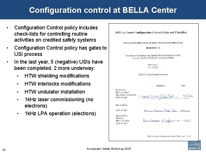 Configuration control at BELLA Center 10 • Configuration Control policy includes check-lists for controlling