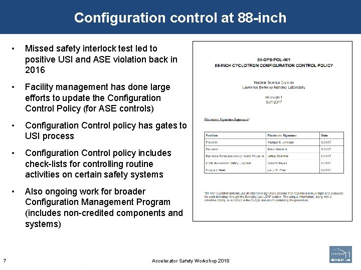 Configuration control at 88 -inch 7 • Missed safety interlock test led to positive