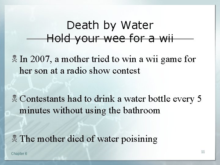 Death by Water Hold your wee for a wii N In 2007, a mother