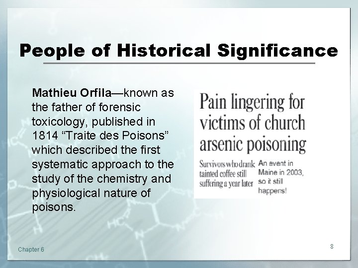 People of Historical Significance Mathieu Orfila—known as the father of forensic toxicology, published in