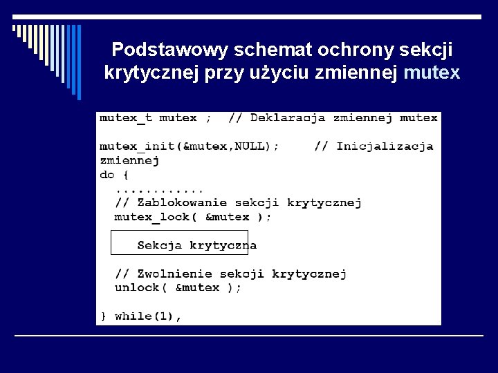 Podstawowy schemat ochrony sekcji krytycznej przy użyciu zmiennej mutex 