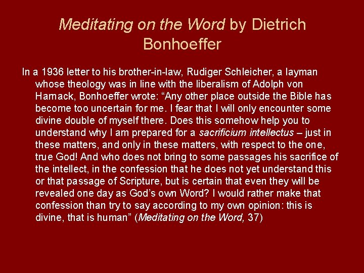 Meditating on the Word by Dietrich Bonhoeffer In a 1936 letter to his brother-in-law,