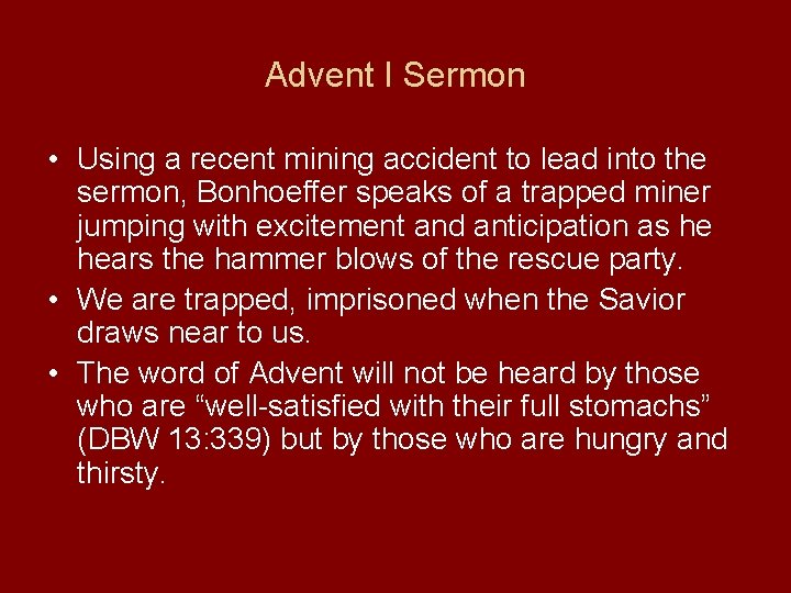 Advent I Sermon • Using a recent mining accident to lead into the sermon,