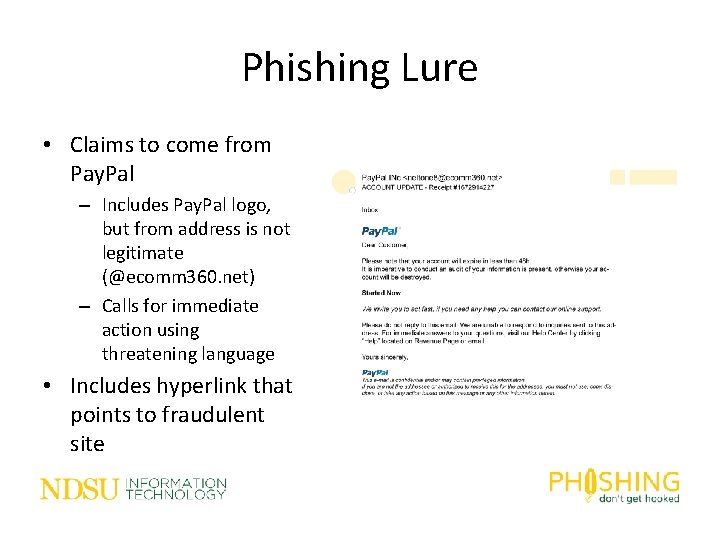 Phishing Lure • Claims to come from Pay. Pal – Includes Pay. Pal logo,