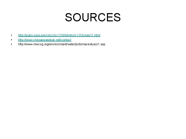 SOURCES • • • http: //pubs. usgs. gov/circ 1316/html/circ 1316 chap 11. html http: