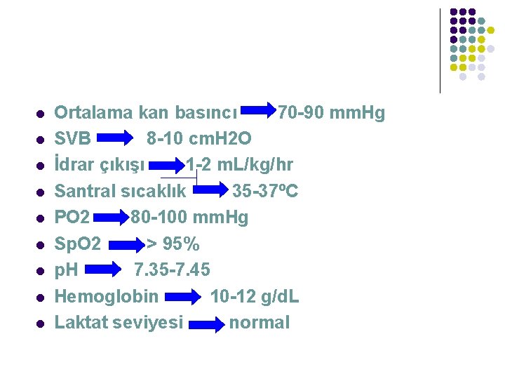 l l l l l Ortalama kan basıncı 70 -90 mm. Hg SVB 8