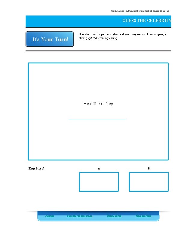 Teach | Learn. A Student Created Content Course Book - 23 GUESS THE CELEBRITY