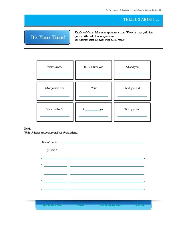 Teach | Learn. A Student Created Content Course Book - 37 TELL US ABOUT.