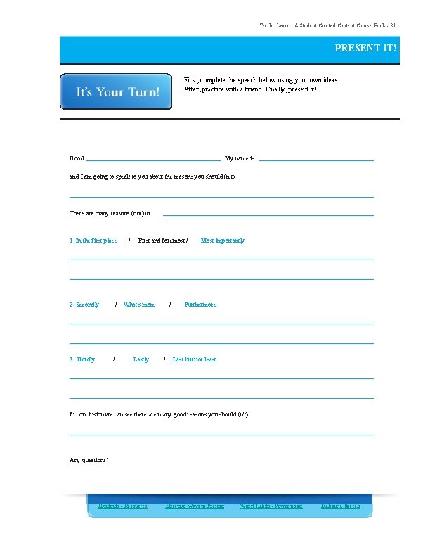 Teach | Learn. A Student Created Content Course Book - 81 PRESENT IT! First,