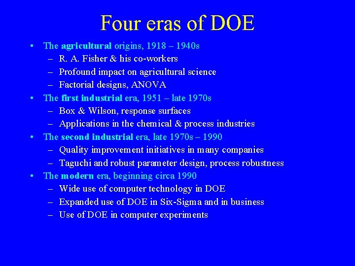 Four eras of DOE • The agricultural origins, 1918 – 1940 s – R.