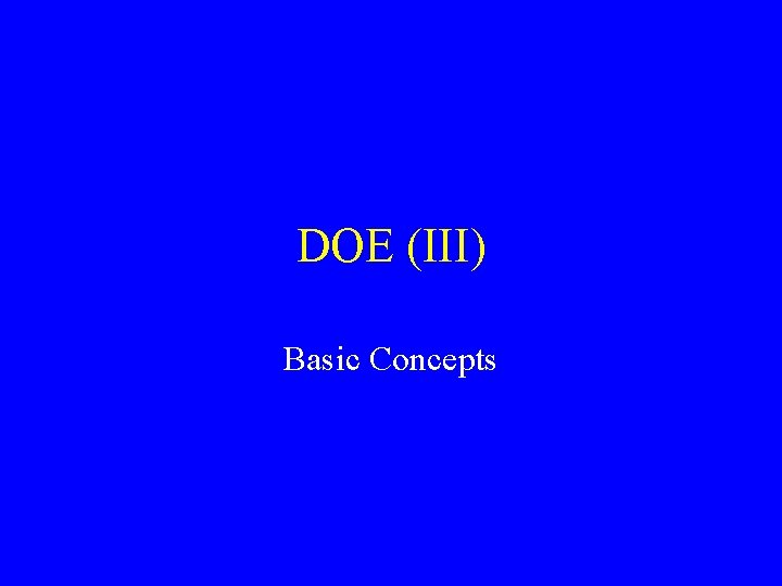 DOE (III) Basic Concepts 