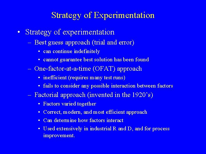 Strategy of Experimentation • Strategy of experimentation – Best guess approach (trial and error)