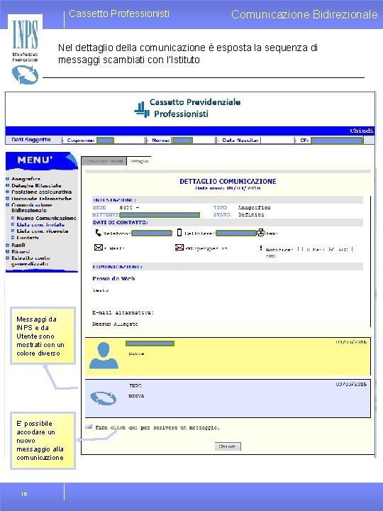 Cassetto Professionisti Comunicazione Bidirezionale Nel dettaglio della comunicazione è esposta la sequenza di messaggi