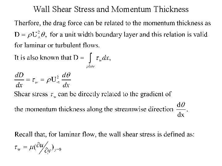 Wall Shear Stress and Momentum Thickness 