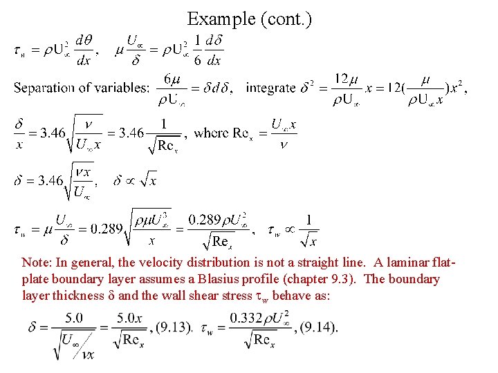 Example (cont. ) Note: In general, the velocity distribution is not a straight line.