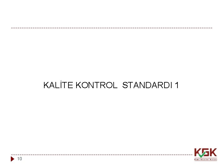 KALİTE KONTROL STANDARDI 1 10 
