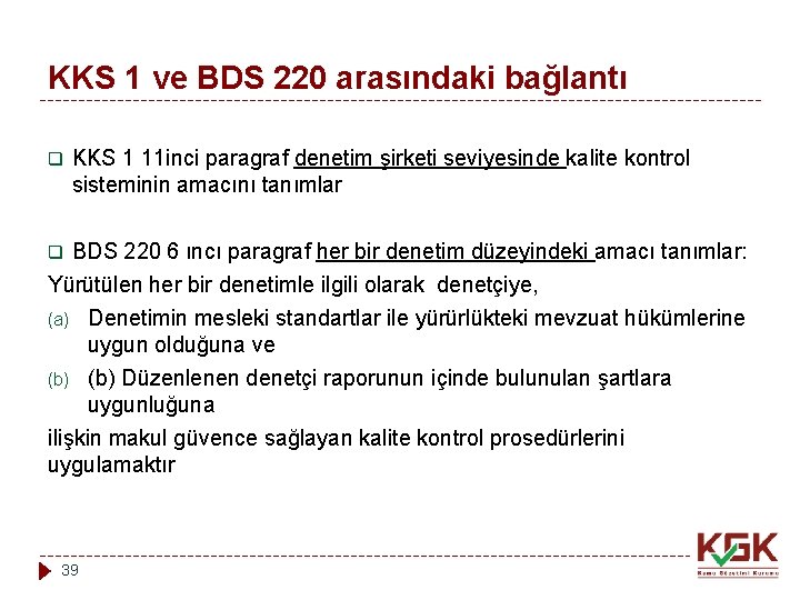 KKS 1 ve BDS 220 arasındaki bağlantı q KKS 1 11 inci paragraf denetim