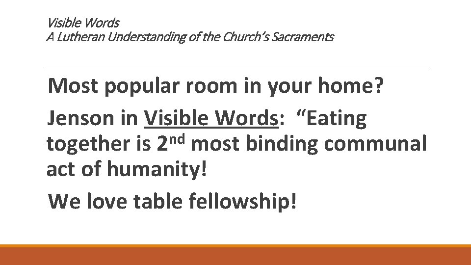 Visible Words A Lutheran Understanding of the Church’s Sacraments Most popular room in your