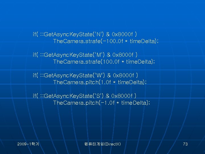 if( : : Get. Async. Key. State('N') & 0 x 8000 f ) The.