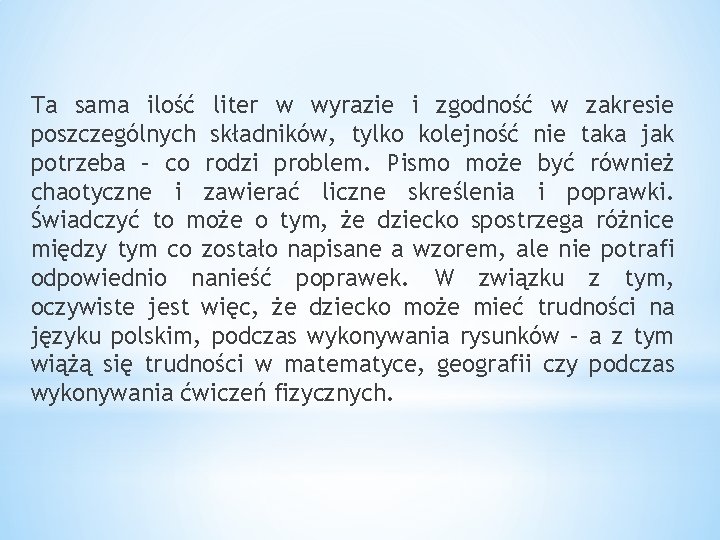 Ta sama ilość liter w wyrazie i zgodność w zakresie poszczególnych składników, tylko kolejność