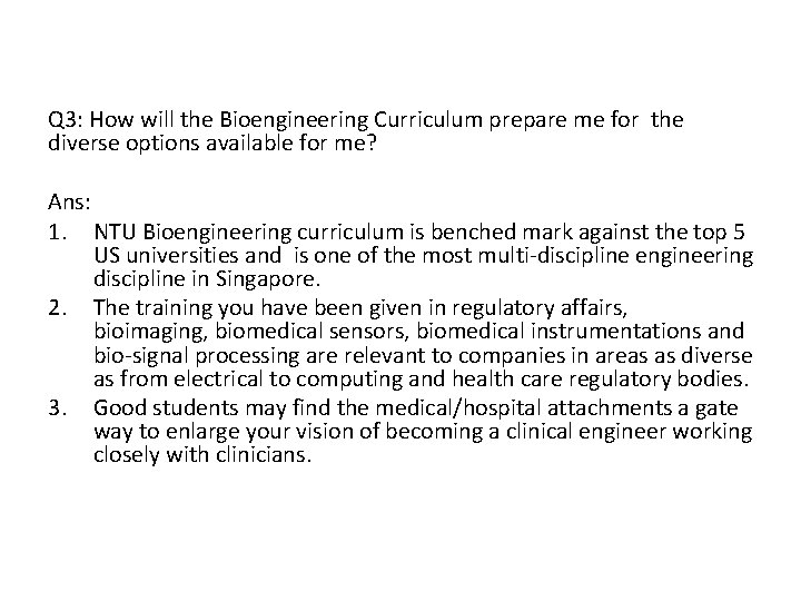 Q 3: How will the Bioengineering Curriculum prepare me for the diverse options available