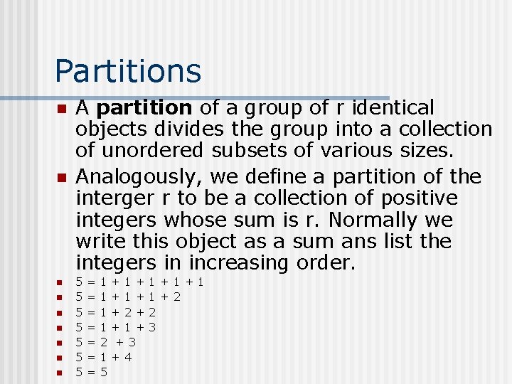 Partitions n n n n n A partition of a group of r identical