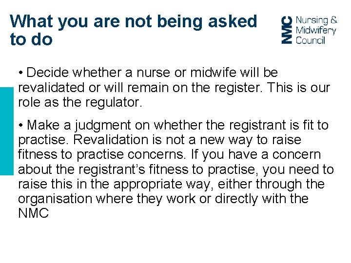 What you are not being asked to do • Decide whether a nurse or What you are not being asked to do • Decide whether a nurse or