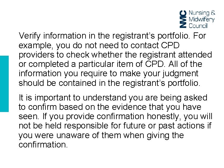 Verify information in the registrant’s portfolio. For example, you do not need to contact