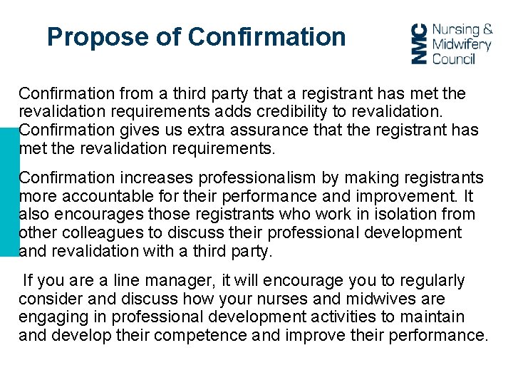 Propose of Confirmation from a third party that a registrant has met the revalidation