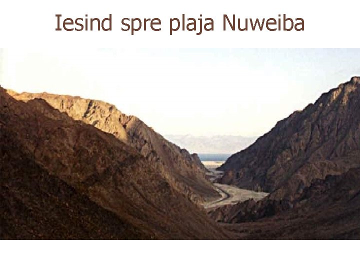 Iesind spre plaja Nuweiba 