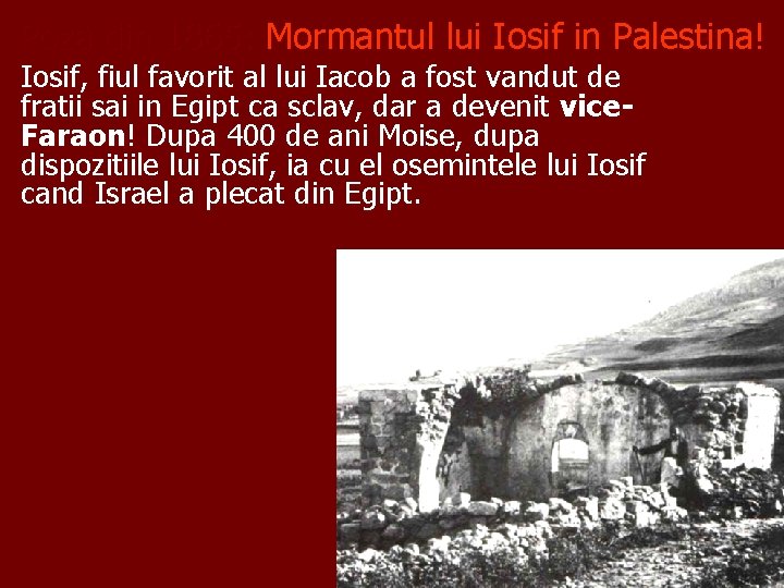 Poza din 1865: Mormantul lui Iosif in Palestina! Iosif, fiul favorit al lui Iacob