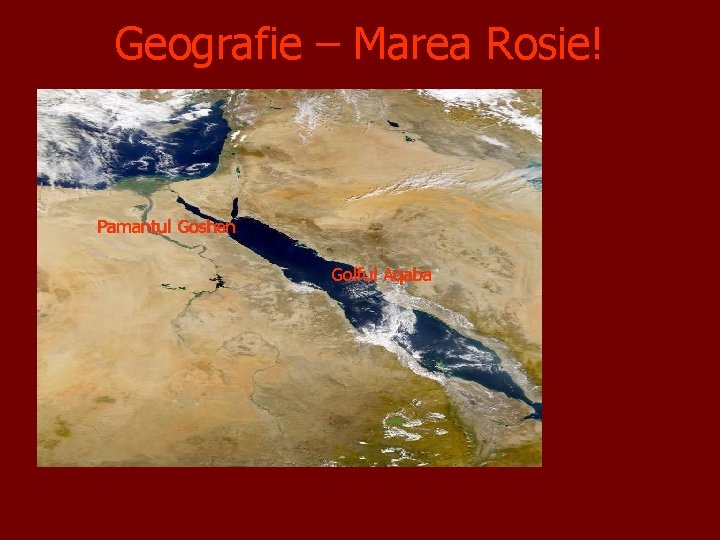 Geografie – Marea Rosie! Pamantul Goshen Golful Aqaba 
