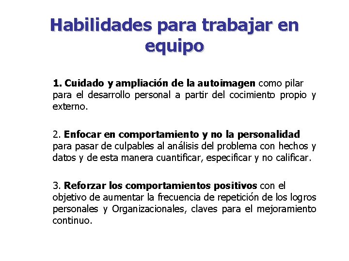 Habilidades para trabajar en equipo 1. Cuidado y ampliación de la autoimagen como pilar