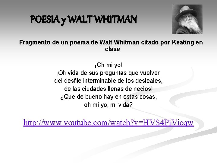 POESIA y WALT WHITMAN Fragmento de un poema de Walt Whitman citado por Keating