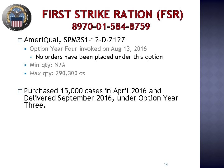 FIRST STRIKE RATION (FSR) 8970 -01 -584 -8759 � Ameri. Qual, SPM 3 S
