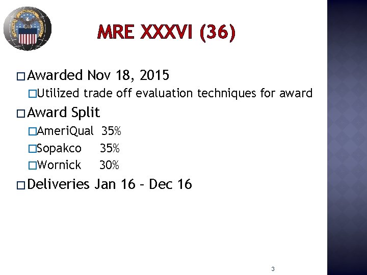 MRE XXXVI (36) � Awarded �Utilized � Award Nov 18, 2015 trade off evaluation