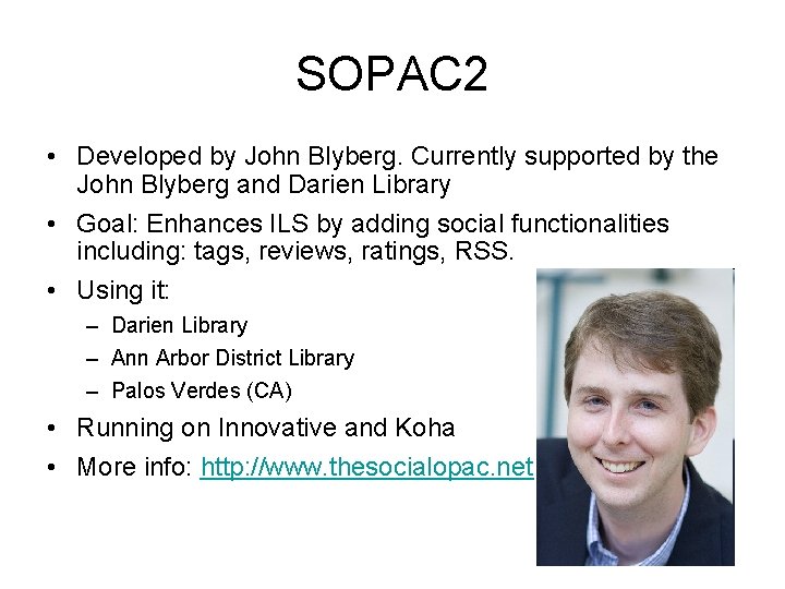 SOPAC 2 • Developed by John Blyberg. Currently supported by the John Blyberg and