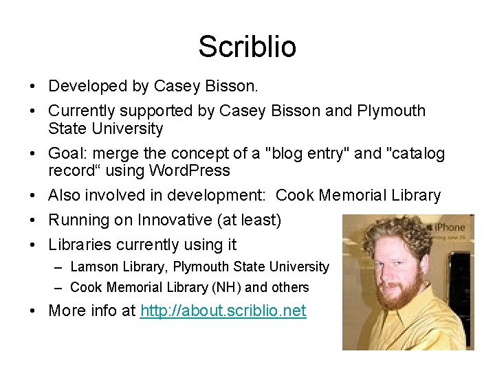 Scriblio • Developed by Casey Bisson. • Currently supported by Casey Bisson and Plymouth