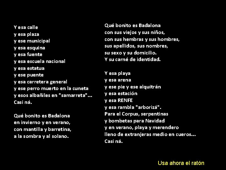 Y esa calle y esa plaza y ese municipal y esa esquina y esa