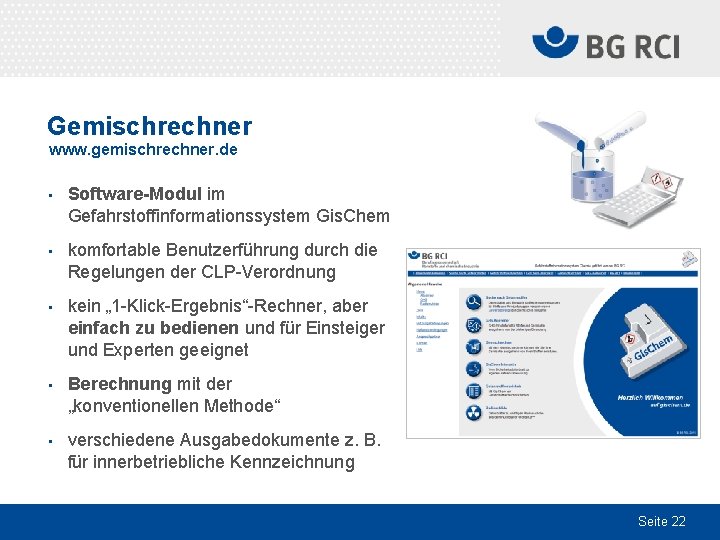 Gemischrechner www. gemischrechner. de • Software-Modul im Gefahrstoffinformationssystem Gis. Chem • komfortable Benutzerführung durch