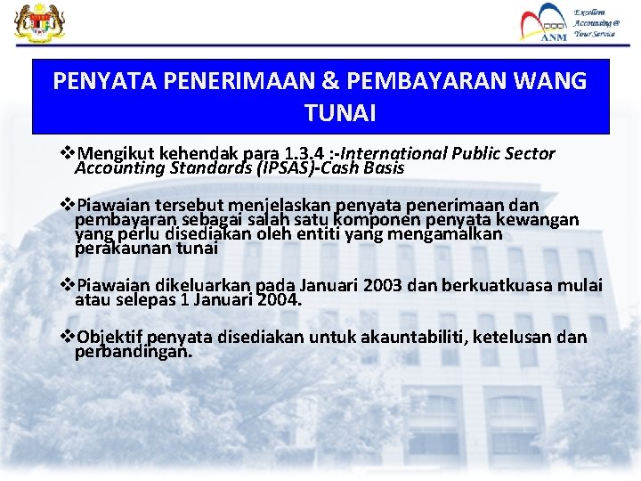 PENYATA PENERIMAAN & PEMBAYARAN WANG TUNAI v. Mengikut kehendak para 1. 3. 4 :