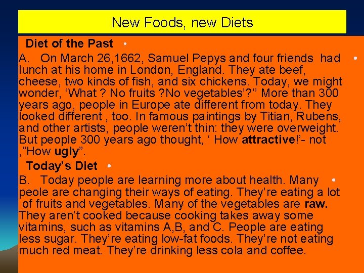 New Foods, new Diets Diet of the Past • A. On March 26, 1662,