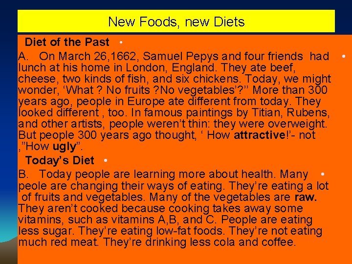 New Foods, new Diets Diet of the Past • A. On March 26, 1662, New Foods, new Diets Diet of the Past • A. On March 26, 1662,
