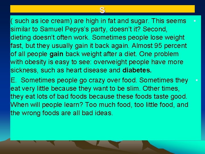 s ( such as ice cream) are high in fat and sugar. This seems