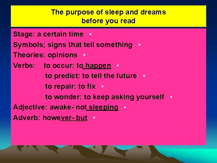 The purpose of sleep and dreams before you read Stage: a certain time • The purpose of sleep and dreams before you read Stage: a certain time •
