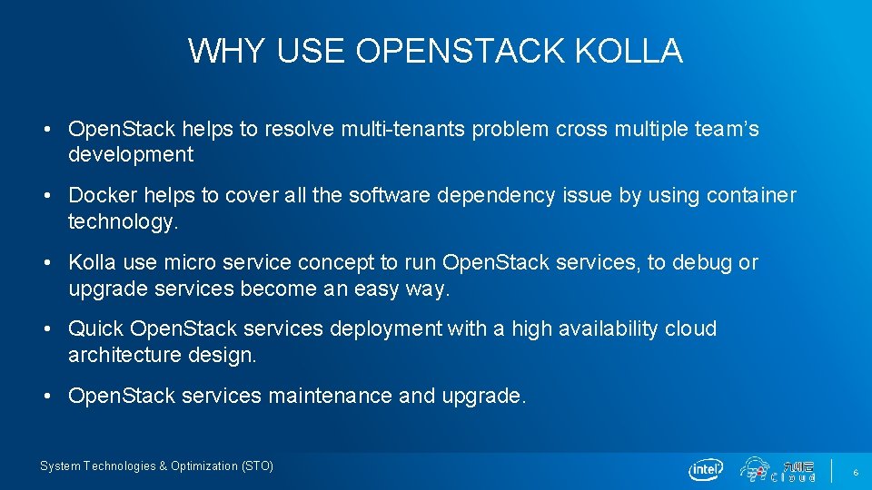 WHY USE OPENSTACK KOLLA • Open. Stack helps to resolve multi-tenants problem cross multiple