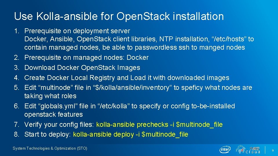 Use Kolla-ansible for Open. Stack installation 1. Prerequisite on deployment server Docker, Ansible, Open.